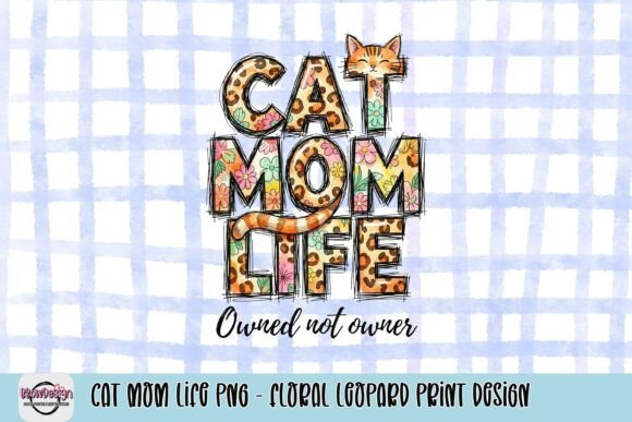 Cat Mom Life PNG: A Floral Leopard Print Design for Modern Creators