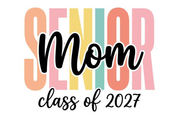 Celebrate Milestones with Senior Mom Class 2027 Design