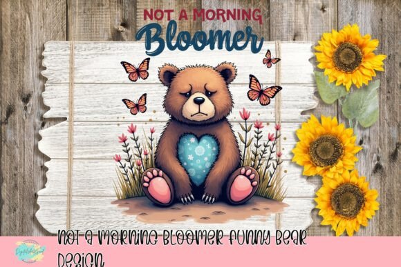 Not a Morning Bloomer: A Bear's Grumpy Charm