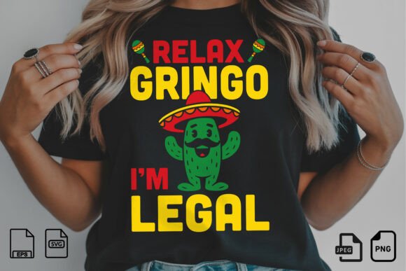 Relax Gringo I'm Legal: A Fun Design for Creative Projects