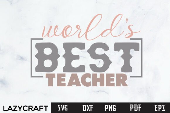 WORLD'S BEST TEACHER Svg Design: A Professional Asset